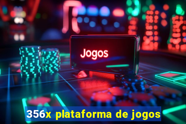 356x plataforma de jogos